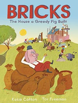 portada Bricks: The House a Greedy pig Built (en Inglés)
