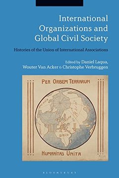 portada International Organizations and Global Civil Society: Histories of the Union of International Associations (en Inglés)
