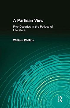 portada A Partisan View: Five Decades in the Politics of Literature (en Inglés)