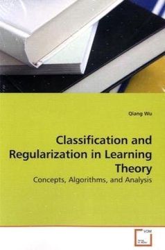 portada Classification and Regularization in Learning Theory: Concepts, Algorithms, and Analysis