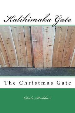 portada The Kalikimaka Gate: The Christmas Gate (en Inglés)