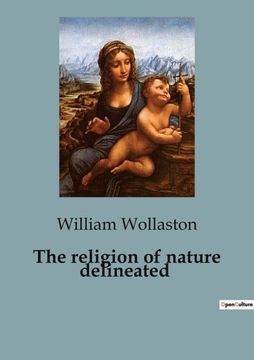 portada The religion of nature delineated (en Inglés)
