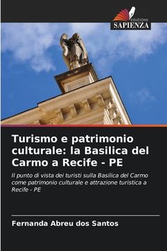 portada Turismo e patrimonio culturale: la Basilica del Carmo a Recife - PE (en Italiano)