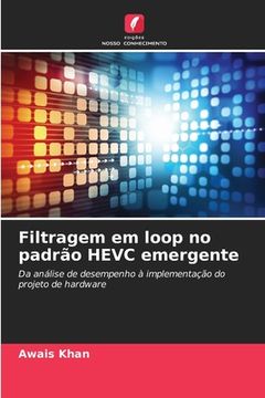 portada Filtragem em Loop no Padrão Hevc Emergente (en Portugués)