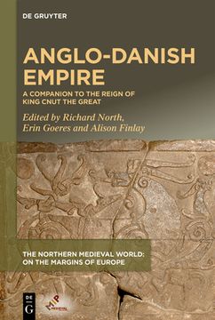 portada Anglo-Danish Empire: A Companion to the Reign of King Cnut the Great (in English)