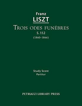 portada Trois Odes Funebres, S. 112: Study Score (en Alemán)