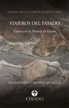 portada VIAJEROS DEL PASADO: CRONICA DE LA HISTORIA DE ESPAÑA (En papel)