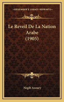 portada Le Reveil De La Nation Arabe (1905) (en Francés)