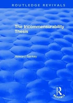 portada The Incommensurability Thesis (Routledge Revivals) 