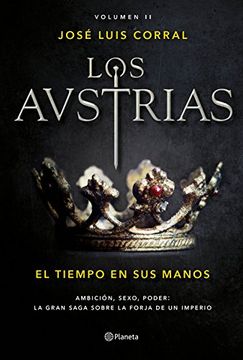 portada Los Austrias ii. El Tiempo en sus Manos (in Spanish)