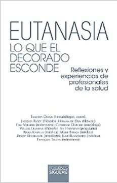 portada Eutanasia. Lo que el Decorado Esconde: Reflexiones y Experiencias de Profesionales de la Salud: 112 (in Spanish)