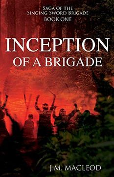 portada Inception of a Brigade: 1 (Saga of the Singing Sword Brigade) (in English)