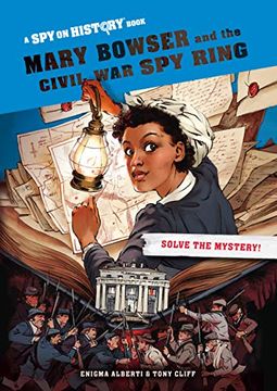 portada Mary Bowser and the Civil war spy Ring (Spy on History) (en Inglés)