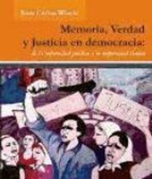 portada Memoria, verdad y justicia en democracia: de la impunidad política a la impunidad ténica