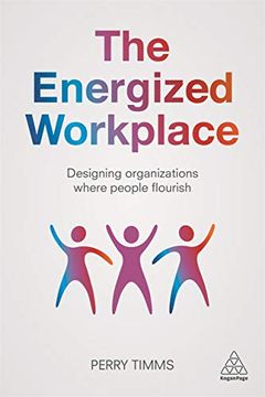 portada The Energized Workplace: Designing Organizations Where People Flourish (en Inglés)