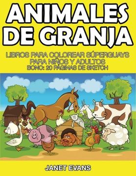 portada Animales de Granja: Libros Para Colorear Superguays Para Ninos y Adultos (Bono: 20 Paginas de Sketch)