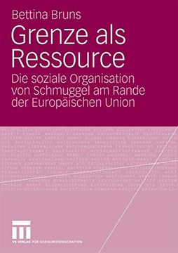 portada Grenze als Ressource: Die Soziale Organisation von Schmuggel am Rande der Europäischen Union (in German)