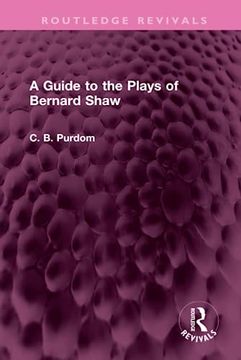 portada A Guide to the Plays of Bernard Shaw (Routledge Revivals) (en Inglés)