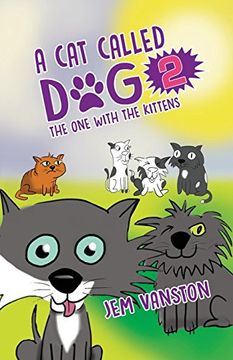 portada A cat Called dog 2: The one With the Kittens (en Inglés)
