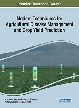 portada Modern Techniques for Agricultural Disease Management and Crop Yield Prediction (Advances in Environmental Engineering and Green Technologies) (en Inglés)