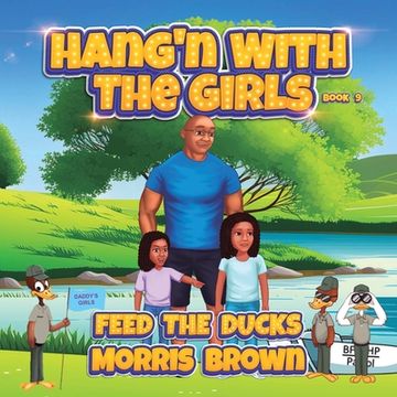 portada Hang'n with the Girls: Feed The Ducks - Book 9 (in English)