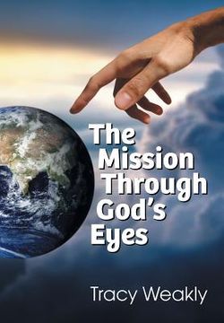 portada The Mission Through God's Eyes (en Inglés)