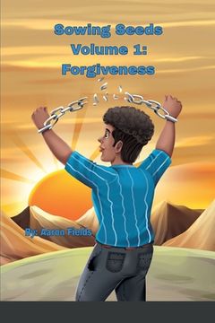 portada Sowing Seeds Volume 1: Forgiveness (en Inglés)