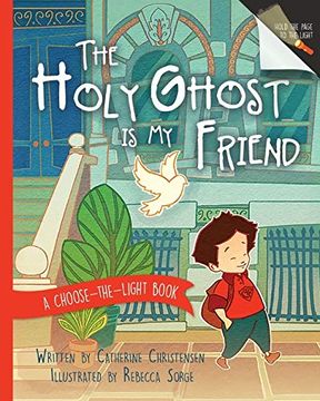 portada The Holy Ghost is my Friend: A Choose-The-Light Book (en Inglés)