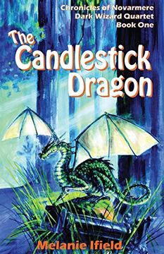 portada The Candlestick Dragon: Children's Fantasy Series (Chronicles of Novarmere: Dark Wizard Series) (en Inglés)
