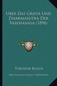 portada Uber Das Grhya Und Dharmasutra Der Vaikhanasa (1896) (in German)