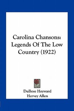 portada carolina chansons: legends of the low country (1922) (en Inglés)