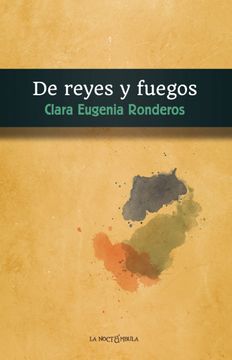 portada De Reyes y Fuegos (in Spanish)