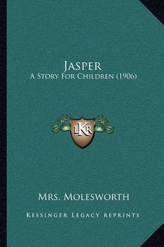 portada jasper: a story for children (1906) (en Inglés)