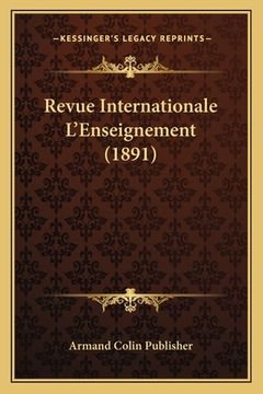 portada Revue Internationale L'Enseignement (1891) (en Francés)