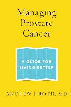 portada Managing Prostate Cancer: A Guide for Living Better (en Inglés)