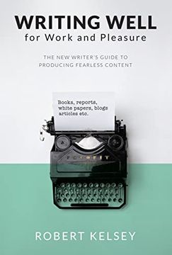 portada Writing Well for Work and Pleasure: The new Writer'S Guide to Producing Great Content (en Inglés)