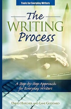 portada the writing process: a step-by-step approach for everyday writers (en Inglés)