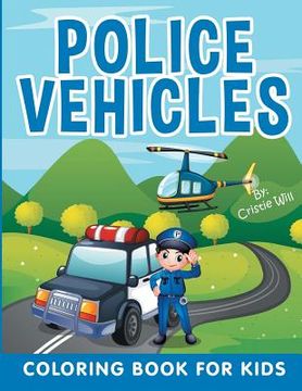 portada Police Vehicles: Coloring Book For Kids (in English)