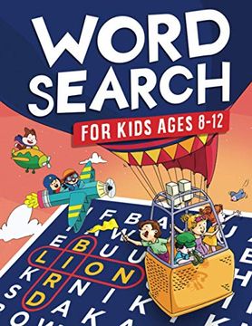 portada Word Search for Kids Ages 8-12: Awesome fun Word Search Puzzles With Answers in the end - Sight Words | Improve Spelling, Vocabulary, Reading Skills. (Kids Ages 8, 9, 10, 11, 12 Activity Book) (en Inglés)