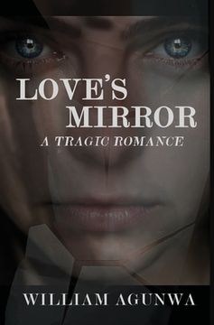 portada Love's Mirror: A Tragic Romance (en Inglés)