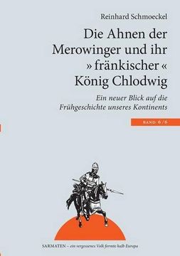 portada Die Ahnen Der Merowinger Und Ihr Frankischer Konig Chlodwig (German Edition) (en Alemán)