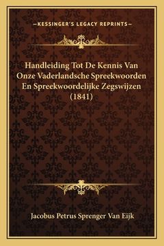 portada Handleiding Tot De Kennis Van Onze Vaderlandsche Spreekwoorden En Spreekwoordelijke Zegswijzen (1841)