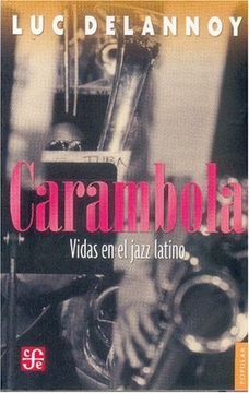 portada Carambola. Vidas en el Jazz Latino (in Spanish)