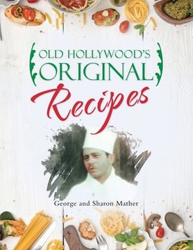 portada Old Hollywood's Original Recipes (in English)