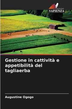 portada Gestione in cattività e appetibilità del tagliaerba (en Italiano)