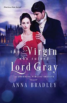 portada The Virgin who Ruined Lord Gray: 1 (The Swooning Virgins Society) (en Inglés)