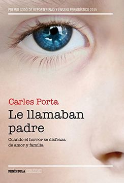 portada Le llamaban padre: Cuando el horror se disfraza de amor y familia (Spanish Edition)