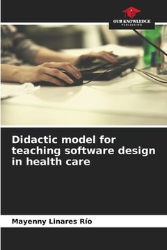 portada Didactic model for teaching software design in health care (in English)