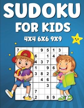 portada Sudoku for Kids: 225 Sudoku Puzzles For Kids 4x4 6x6 9×9 Activity Book for Kids, Sudoku Activity Book for Children (en Inglés)