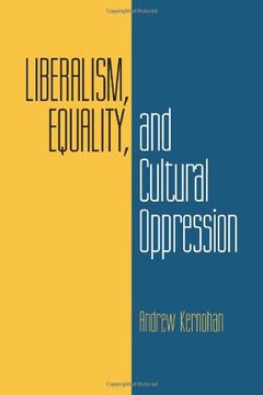 portada Liberalism, Equality, and Cultural Oppression (en Inglés)